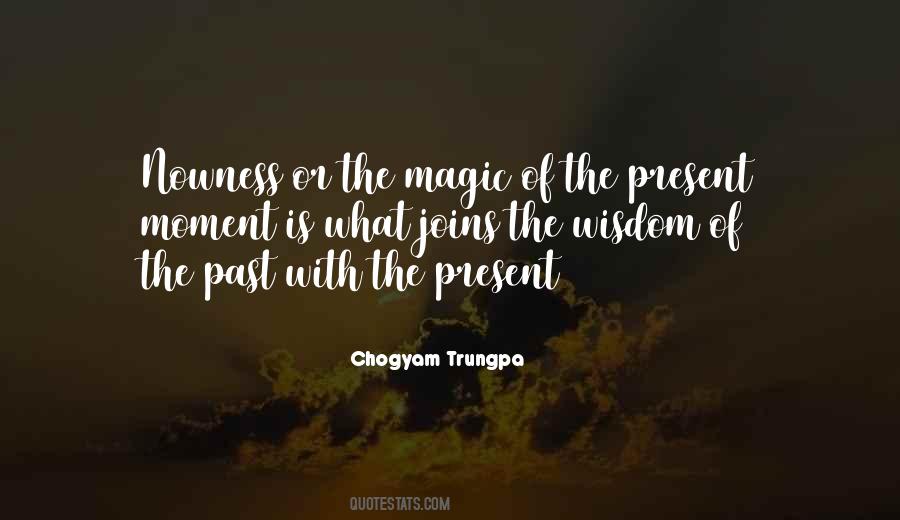 Quotes About Magic Moments #305525