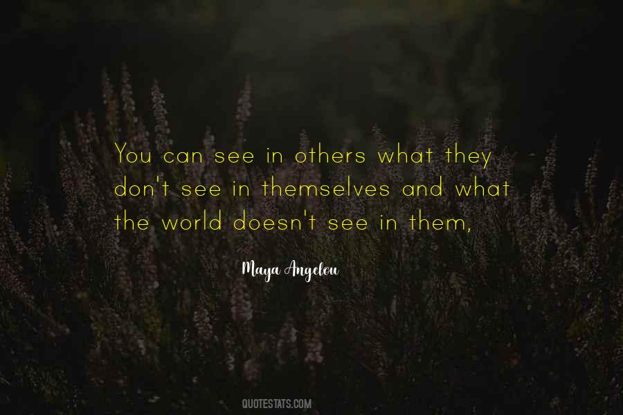 Quotes About What Others See In You #827198