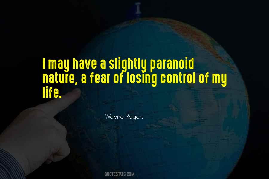 Quotes About Fear Of Losing Control #71370