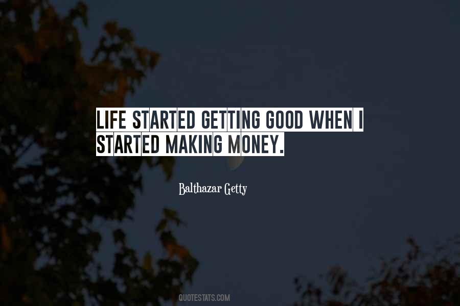 Quotes About Making Money Is Good #1808511
