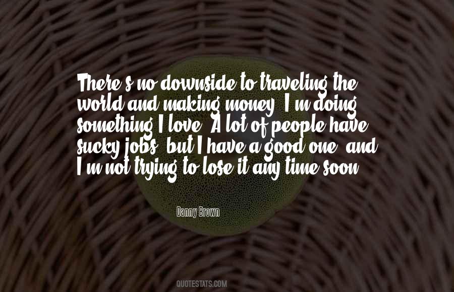 Quotes About Making Money Is Good #1814219