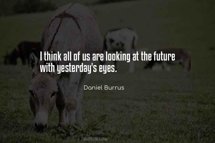 Future Looking Quotes #136296