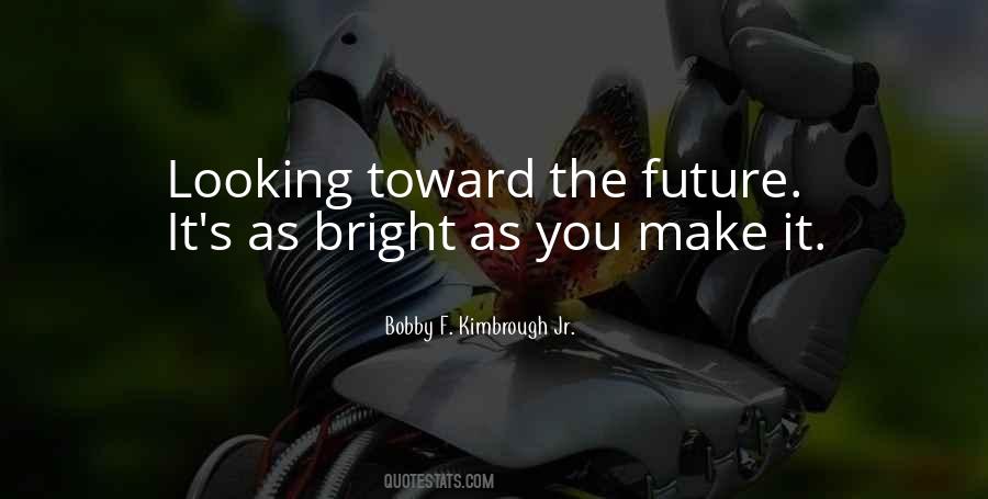 Future Looking Quotes #567896