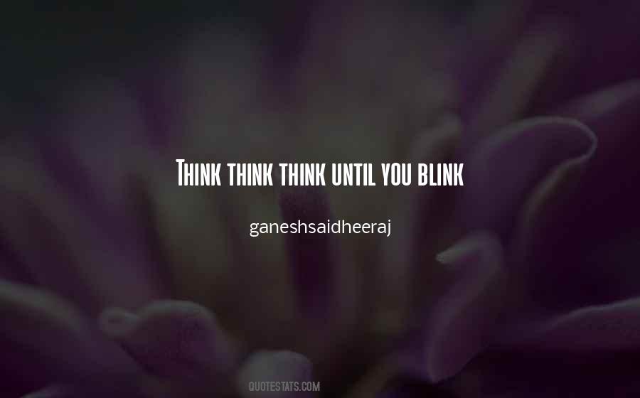 Blink Blink Quotes #289913
