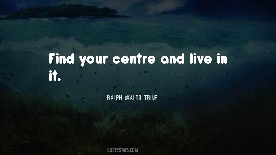 Quotes About Centre #1040768