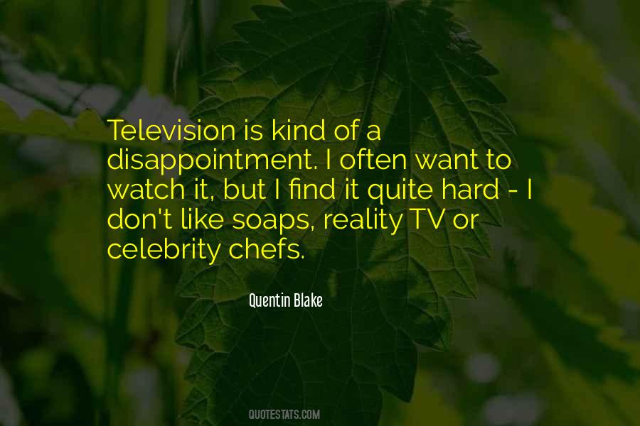 Quotes About Reality Television #1379128