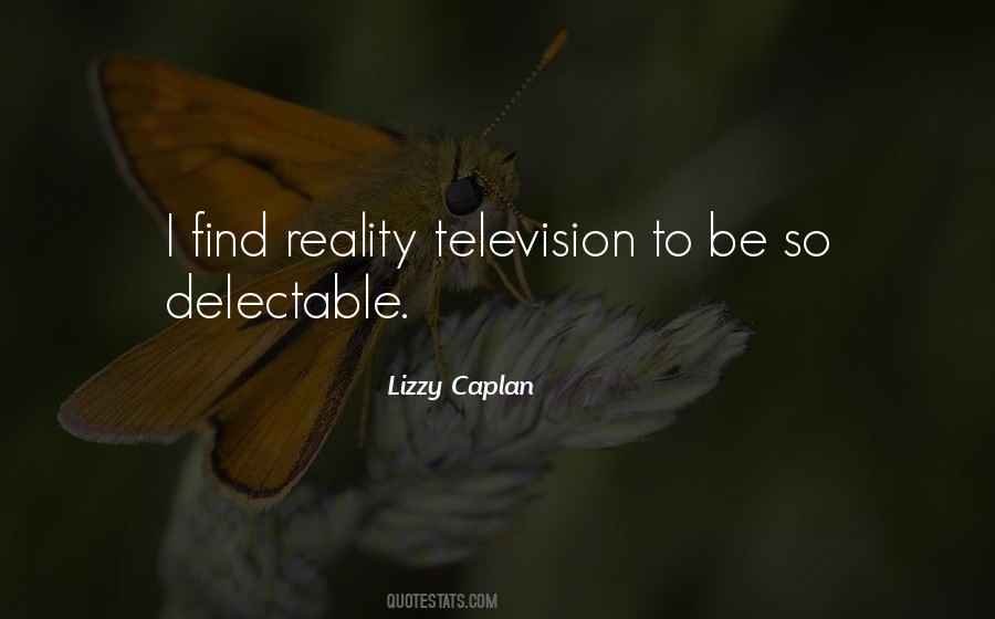 Quotes About Reality Television #699517