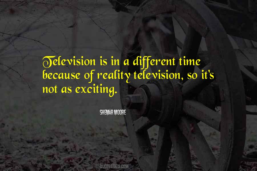 Quotes About Reality Television #878012