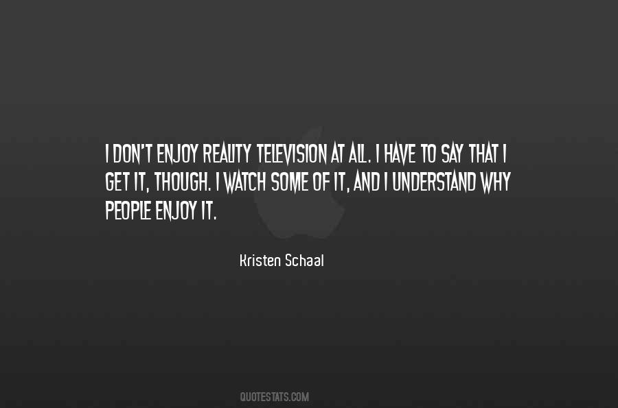 Quotes About Reality Television #898653