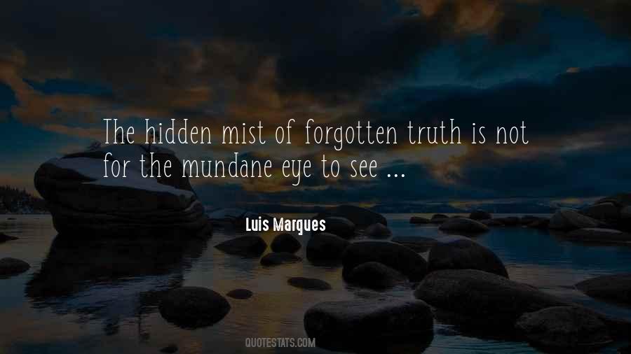 Quotes About The Hidden Truth #1339699