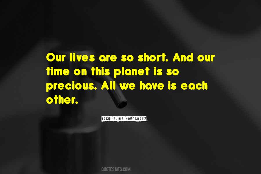 Quotes About Short Lives #108832