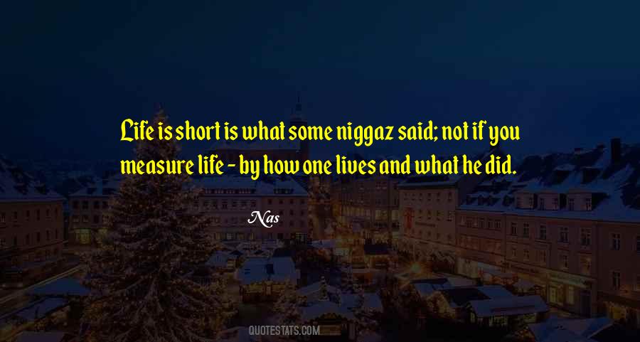 Quotes About Short Lives #190392