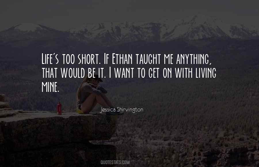 Quotes About Short Lives #353455