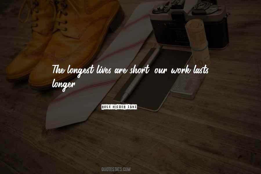 Quotes About Short Lives #470709
