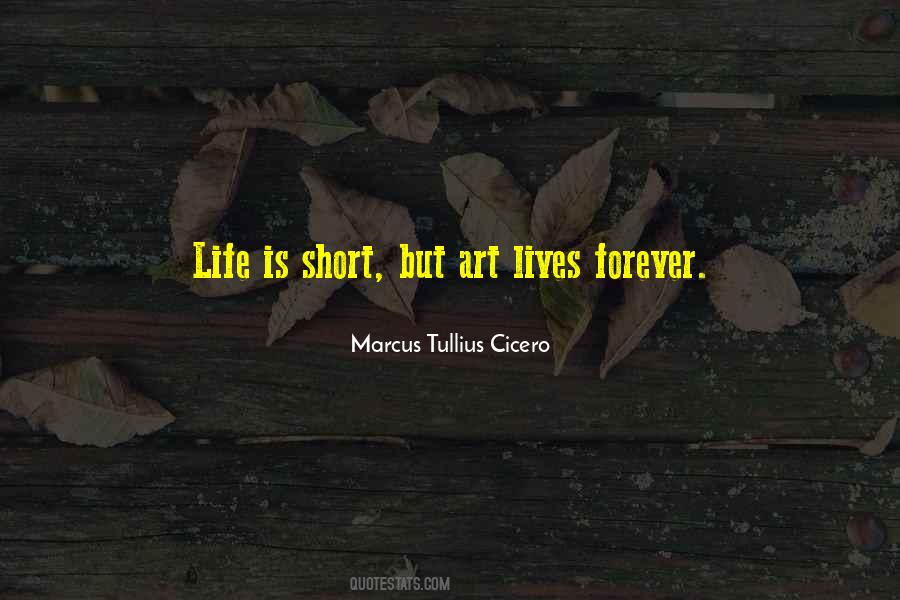 Quotes About Short Lives #976890