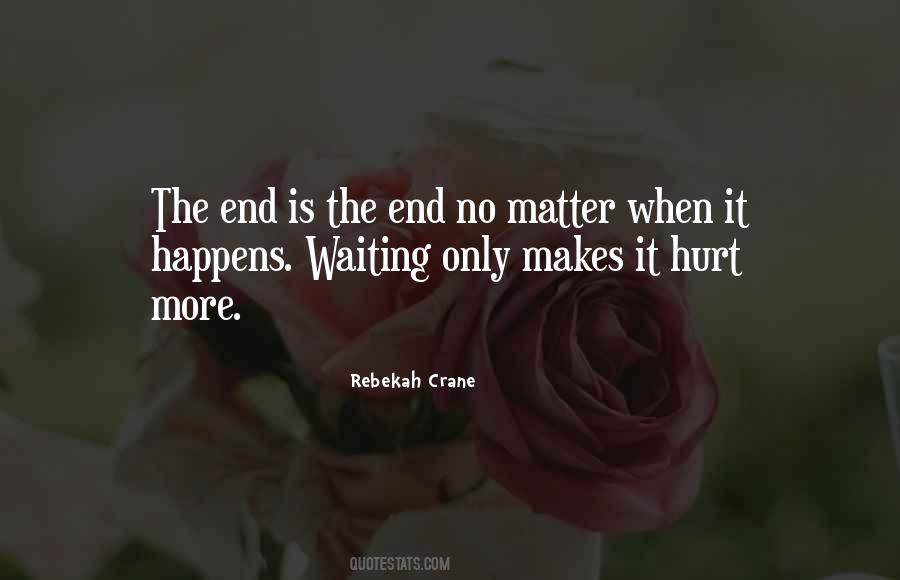 Quotes About No More Waiting #408233