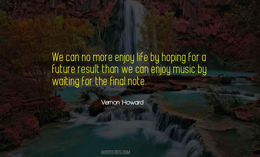 Quotes About No More Waiting #698844