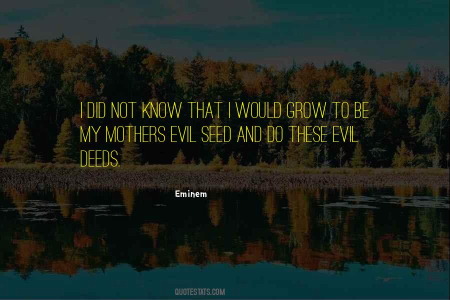Quotes About Evil Deeds #1560233