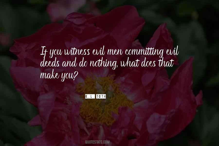 Quotes About Evil Deeds #1626924