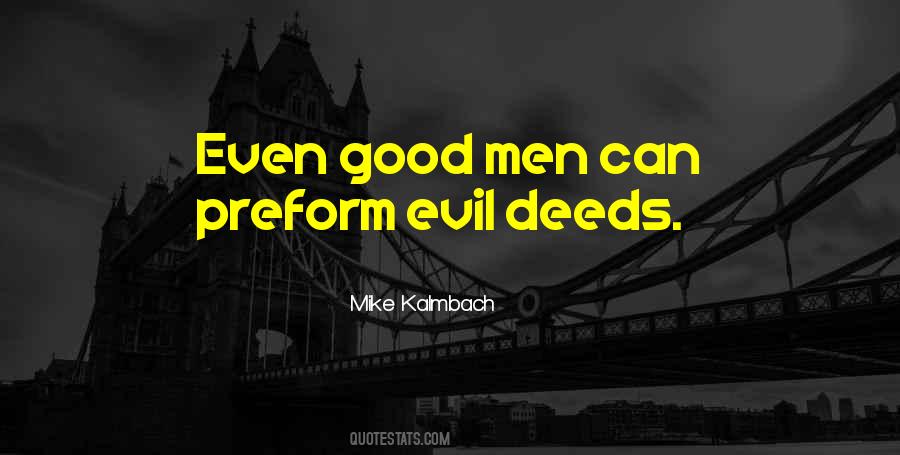 Quotes About Evil Deeds #1771573