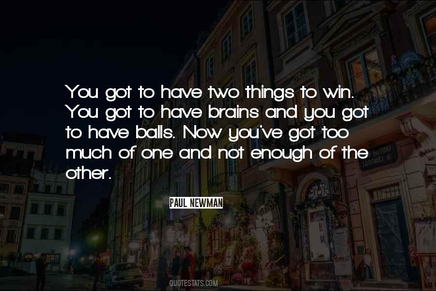 Have Balls Quotes #1052554