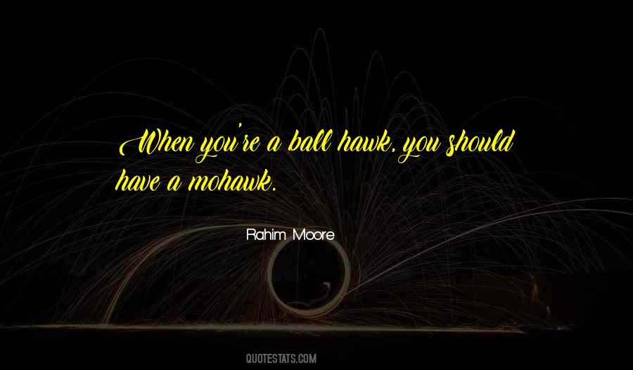 Have Balls Quotes #38507