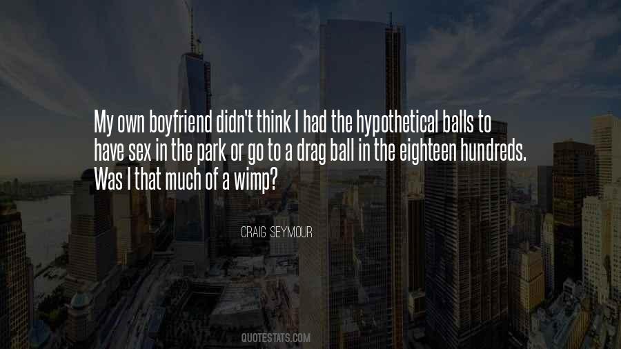 Have Balls Quotes #553724