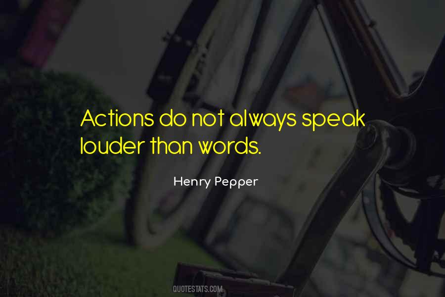 Quotes About Actions Speak Louder Than Words #1441609