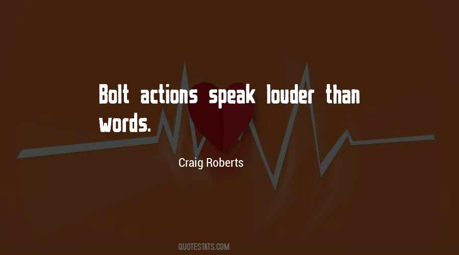 Quotes About Actions Speak Louder Than Words #493316