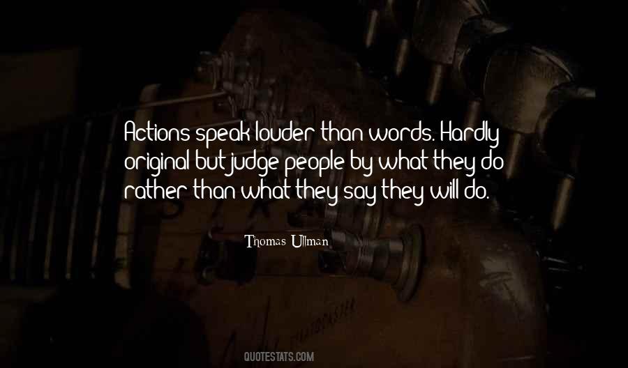 Quotes About Actions Speak Louder Than Words #528918