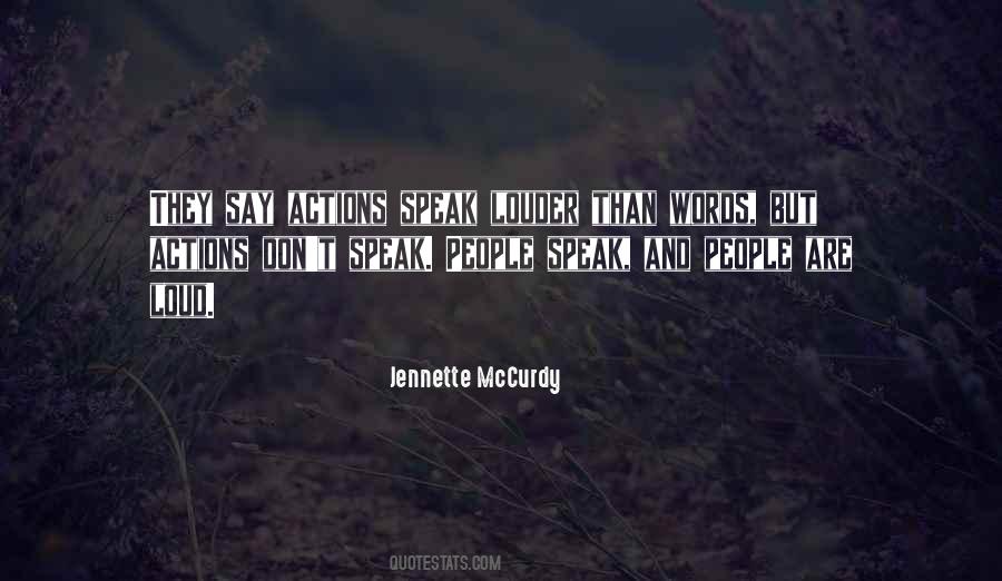Quotes About Actions Speak Louder Than Words #92192