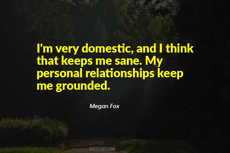 You Keep Me Grounded Quotes #1104854