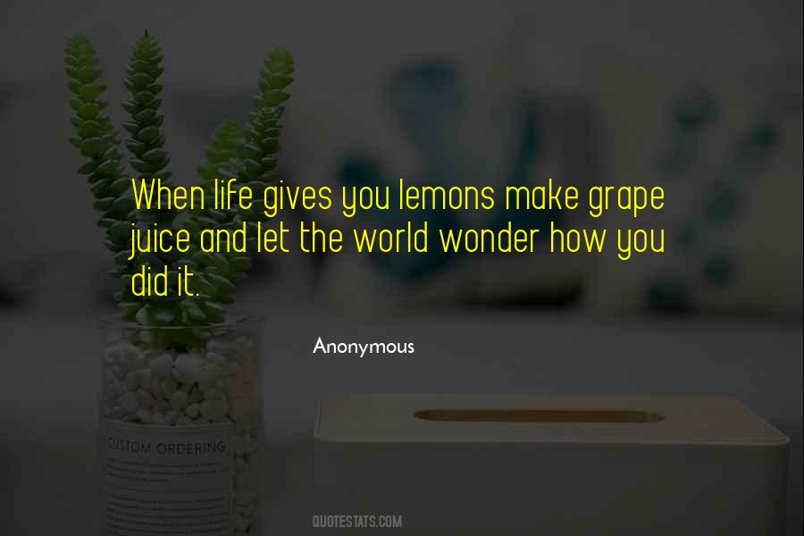 Quotes About Life Gives You Lemons #122564