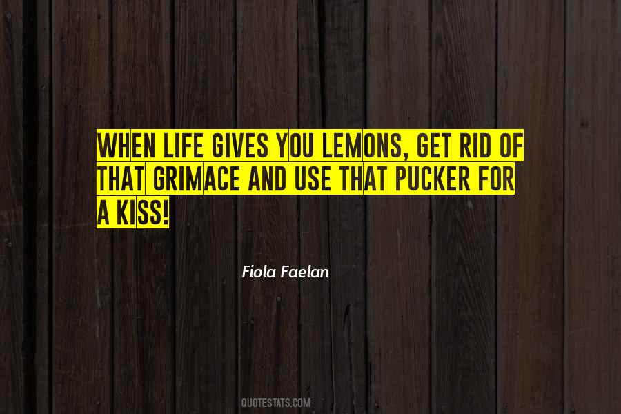 Quotes About Life Gives You Lemons #1762840