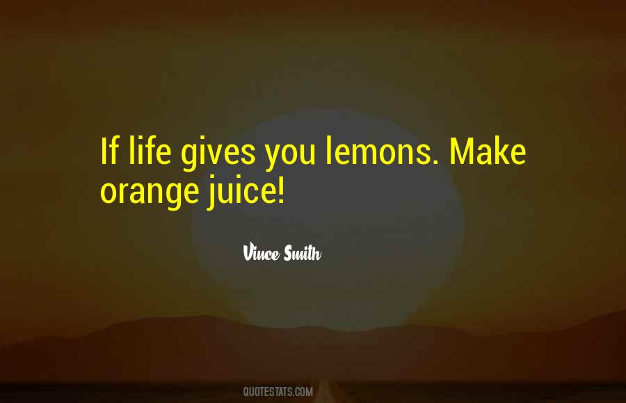 Quotes About Life Gives You Lemons #455276