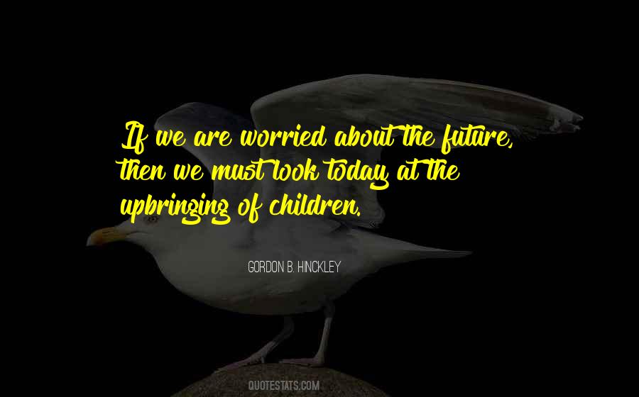 Children Are The Future Quotes #1179738