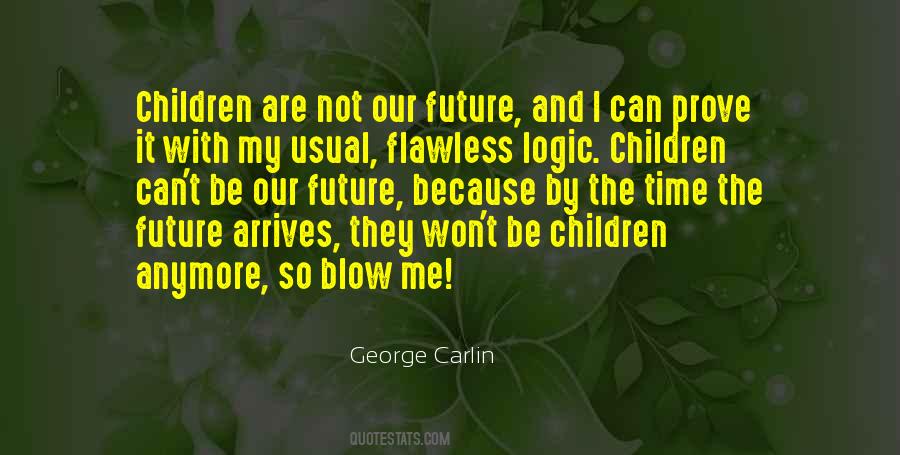 Children Are The Future Quotes #351576