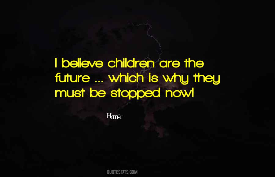 Children Are The Future Quotes #508212