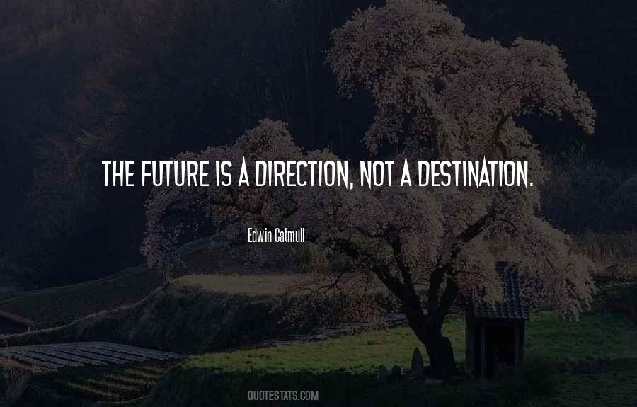 Future Direction Quotes #1687793
