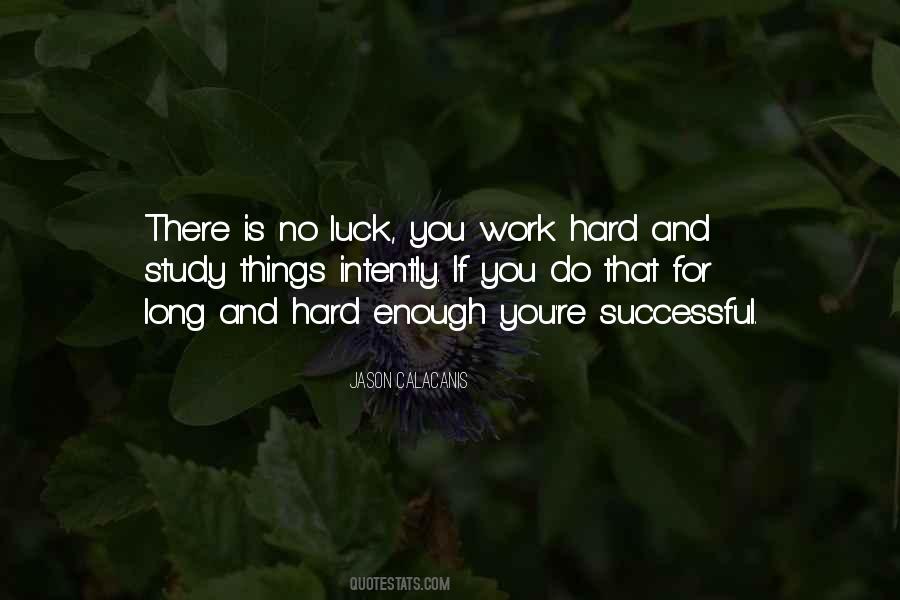 Quotes About Luck And Hard Work #419407