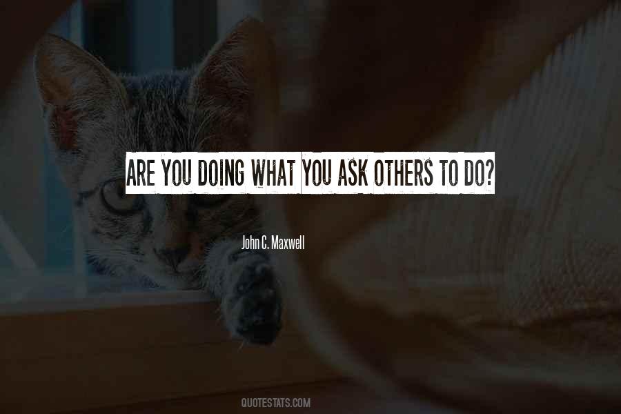 Doing What Others Quotes #259196