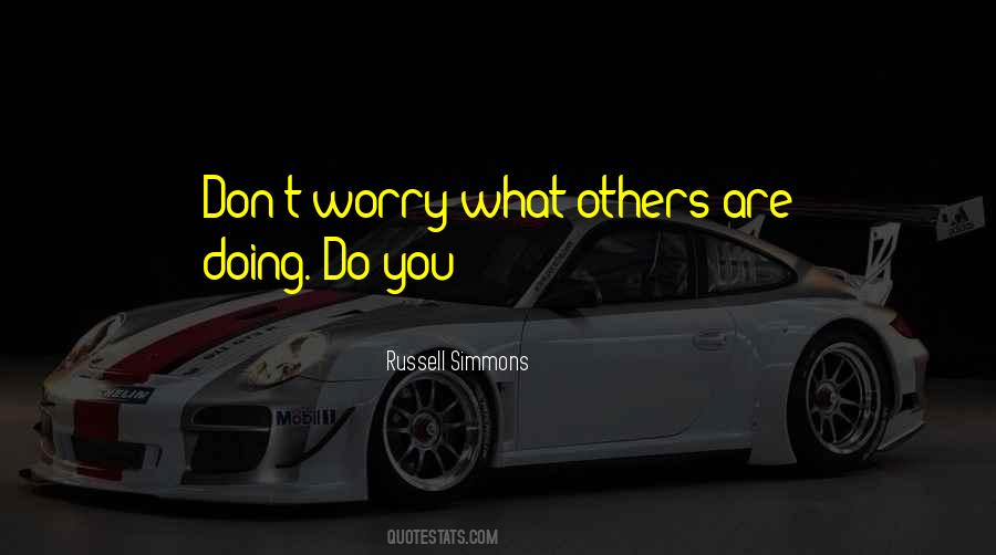 Doing What Others Quotes #269779