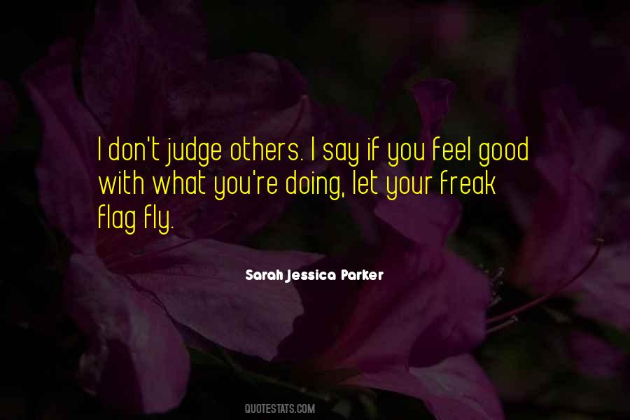Doing What Others Quotes #485293