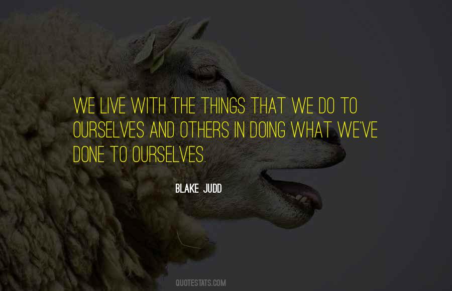Doing What Others Quotes #667373
