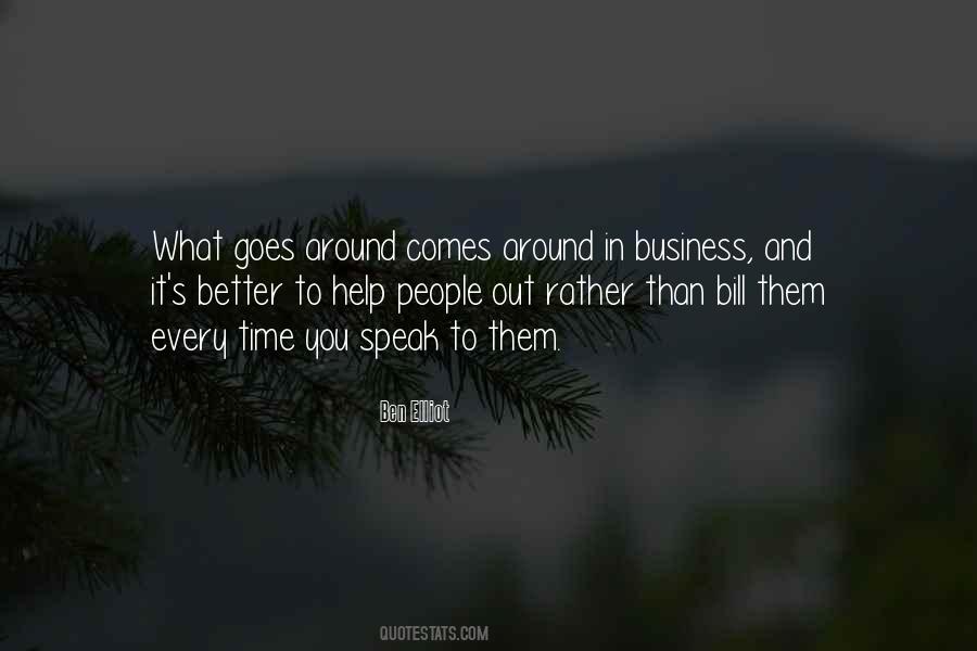 Quotes About What Goes Around Comes Around #582531