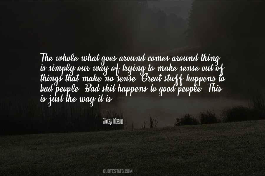 Quotes About What Goes Around Comes Around #68627