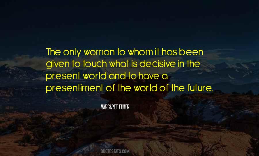 Quotes About The Present And The Future #20585