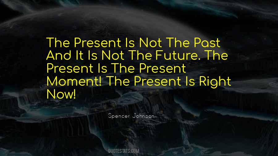 Quotes About The Present And The Future #8371