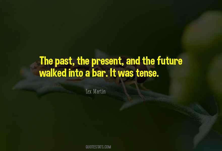 Quotes About The Present And The Future #872005