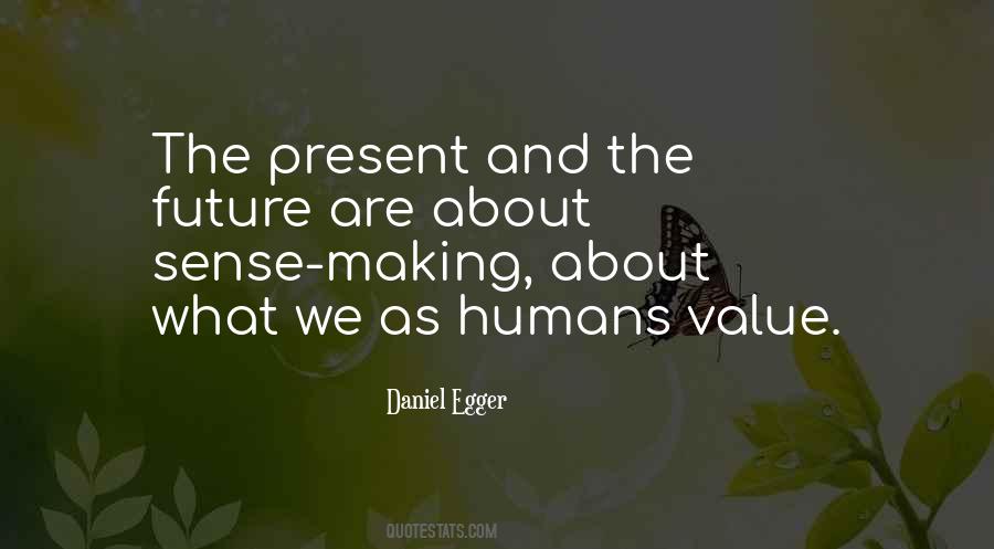 Quotes About The Present And The Future #890274
